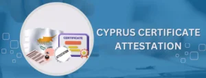 Read more about the article Attestation from Cyprus Consulate in Pakistan